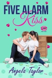 Five Alarm Kiss (The Kiss Club #3) by Angela Taylor EPUB & PDF