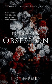 Forsaken Obsession by J.C. Harmen