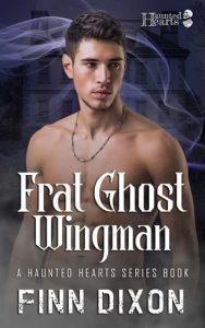 Frat Ghost Wingman by Finn Dixon EPUB & PDF