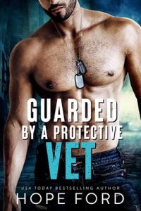 Guarded By a Protective Vet by Hope Ford EPUB & PDF