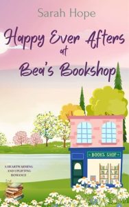 Happy Ever Afters at Bea’s Bookshop by Sarah Hope EPUB & PDF