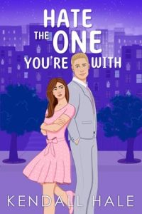 Hate the One You’re With by Kendall Hale EPUB & PDF