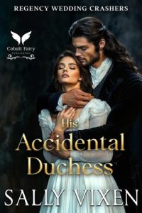 His Accidental Duchess by Sally Vixen EPUB & PDF