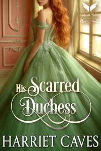 His Scarred Duchess by Harriet Caves EPUB & PDF