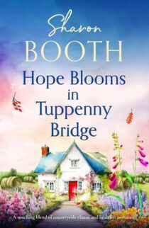 Hope Blooms in Tuppenny Bridge by Sharon Booth EPUB & PDF