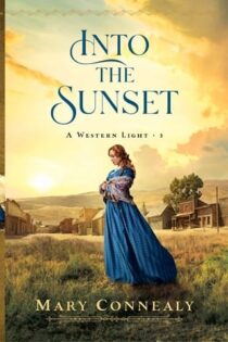 Into the Sunset by Mary Connealy EPUB & PDF