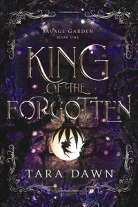 King of the Forgotten by Tara Dawn EPUB & PDF