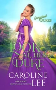 Look at Her Duke by Caroline Lee EPUB & PDF