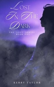 Lost In The Dark (‘Lost’ #1) by Kerry Taylor EPUB & PDF