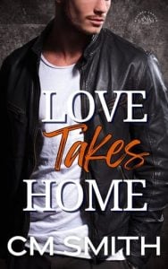 Love Takes Home (Boulder Canyon #4) by CM Smith EPUB & PDF