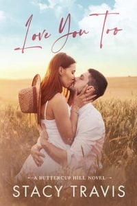 Love You Too (Buttercup Hill #4) by Stacy Travis EPUB & PDF