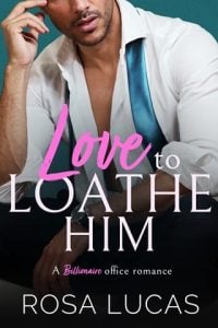 Love to Loathe Him by Rosa Lucas EPUB & PDF