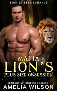 Mafia Lion’s Plus Size Obsession by Amelia Wilson EPUB & PDF