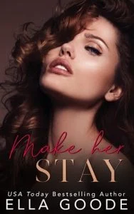 Make Her Stay by Ella Goode EPUB & PDF