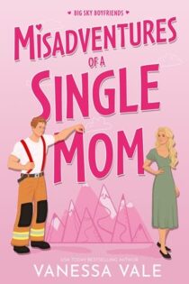 Misadventures Of A Single Mom by Vanessa Vale EPUB & PDF