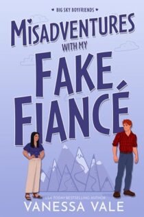 Misadventures With My Fake Fiancé by Vanessa Vale EPUB & PDF