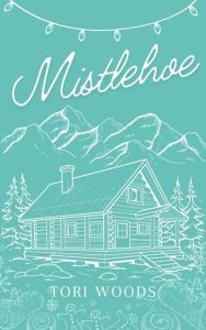 Mistlehoe by Tori Woods EPUB & PDF