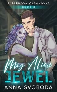 My Alien Jewel (Supernova Casanovas #3) by Anna Svoboda EPUB & PDF