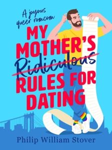 My Mother’s Ridiculous Rules for Dating by Philip William Stover EPUB & PDF