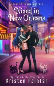 Nixed in New Orleans by Kristen Painter EPUB & PDF