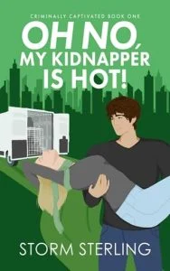 Oh No, My Kidnapper Is Hot! by Storm Sterling EPUB & PDF