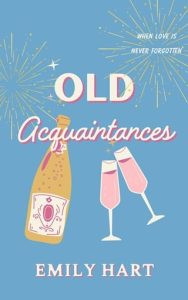 Old Acquaintances by Emily Hart EPUB & PDF