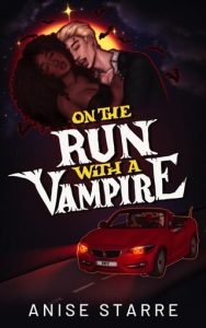 On The Run With A Vampire by Anise Starre EPUB & PDF