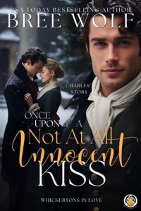 Once Upon a Not at all Innocent Kiss by Bree Wolf EPUB & PDF