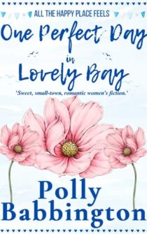 One Perfect Day in Lovely Bay by Polly Babbington EPUB & PDF