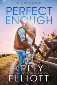 Perfect Enough by Kelly Elliot EPUB & PDF