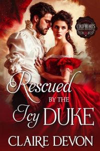 Rescued By the Icy Duke by Claire Devon EPUB & PDF