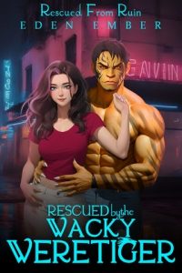 Rescued By the Wacky Weretiger by Eden Ember EPUB & PDF