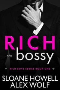 Rich and Bossy (Rich Boys) by Sloane Howell, Alex Wolf EPUB & PDF