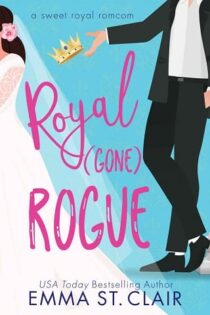 Royal Gone Rogue by Emma St. Clair EPUB & PDF