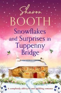 Snowflakes and Surprises in Tuppenny Bridge by Sharon Booth EPUB & PDF