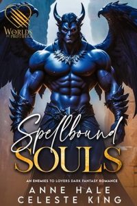 Spellbound Souls by Anne Hale, Celeste King EPUB & PDF