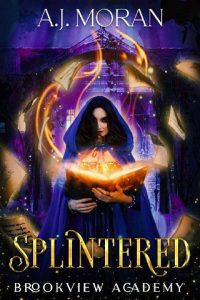 Splintered by A.J. Moran EPUB & PDF