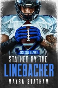 Stalked By the Linebacker by Mayra Statham EPUB & PDF