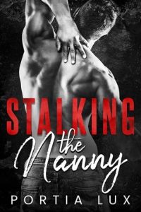 Stalking the Nanny by Portia Lux EPUB & PDF