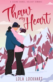 Thaw My Heart by Lola Lockhart EPUB & PDF