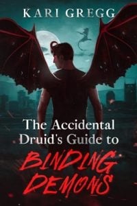 The Accidental Druid’s Guide to Binding Demons by Kari Gregg EPUB & PDF