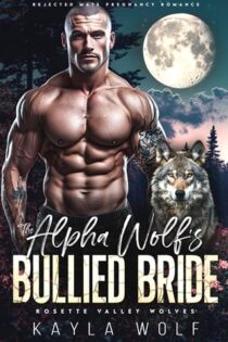 The Alpha Wolf’s Bullied Bride by Kayla Wolf EPUB & PDF