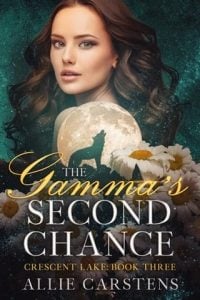 The Gamma’s Second Chance (Crescent Lake #3) by Allie Carstens EPUB & PDF