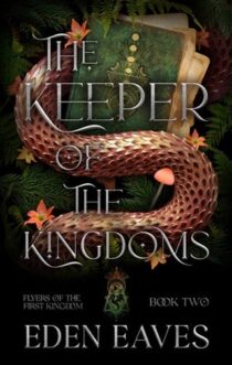 The Keeper of the Kingdoms by Eden Eaves EPUB & PDF