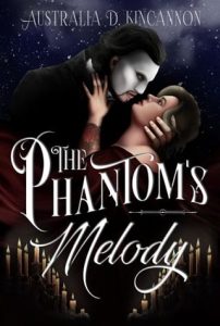 The Phantom’s Melody by Australia D. Kincannon EPUB & PDF