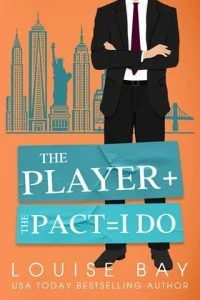 The Player + The Pact = I Do by Louise Bay EPUB & PDF