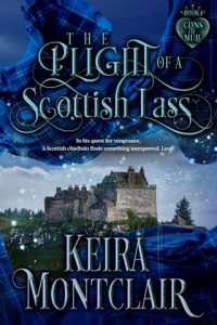 The Plight of a Scottish Lass by Keira Montclair EPUB & PDF