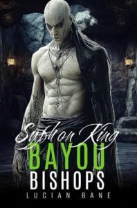 The Syphon King (Bayou Bishops #16) by Lucian Bane EPUB & PDF