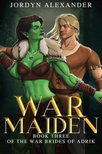 War Maiden (The War Brides of Adrik #3) by Jordyn Alexander EPUB & PDF