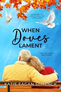 When Doves Lament by Katie Eagan Schenck EPUB & PDF